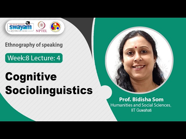 Lec 39: Cognitive sociolinguistics