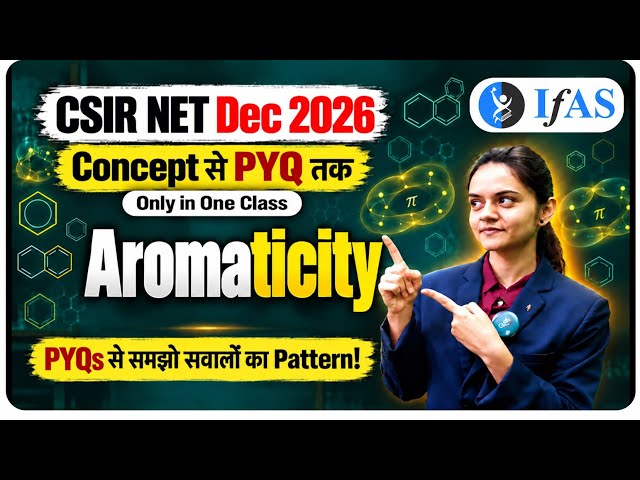 Aromaticity : Concept से PYQs तक एक ही Class में 🔥 | CSIR NET Dec 2026 Chemistry