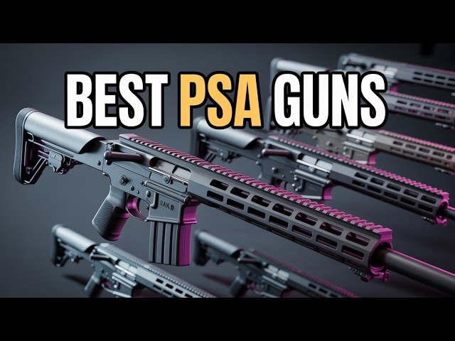 13 Best PSA Guns You Need to Know About in 2026 | Palmetto State Armory !