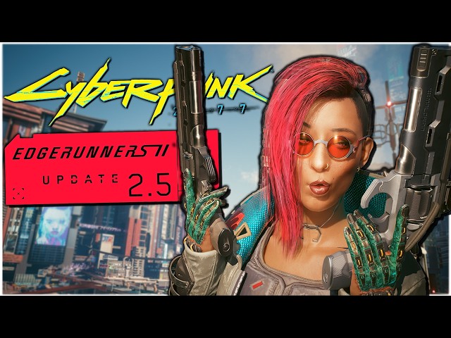 Cyberpunk Edgerunners 2.5 Update is INSANELY Good