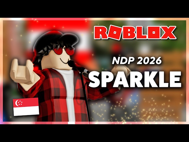 NDP 2026 - Sparkle (Roblox Music Video)