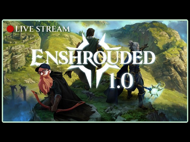 Enshrouded 1.0 | Live Stream | Episode 13 - More base building and questing in Veilwater Basin