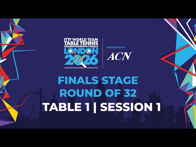 LIVE! | T1 | R32 | KO | ITTF World Team Table Tennis Championships Finals London 2026 | Session 1