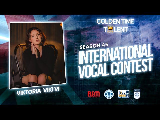 GOLDEN TIME TALENT | 45 Season | Viktoria Viki Vi | Singer-songwriter
