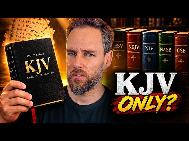 Why Do Some Christians Believe in KJV Only?