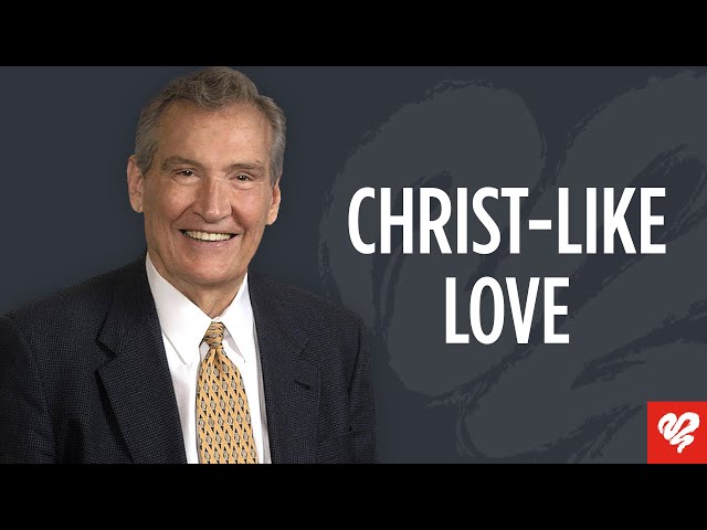 Adrian Rogers:  How to Cultivate Selfless and Unconditional Love