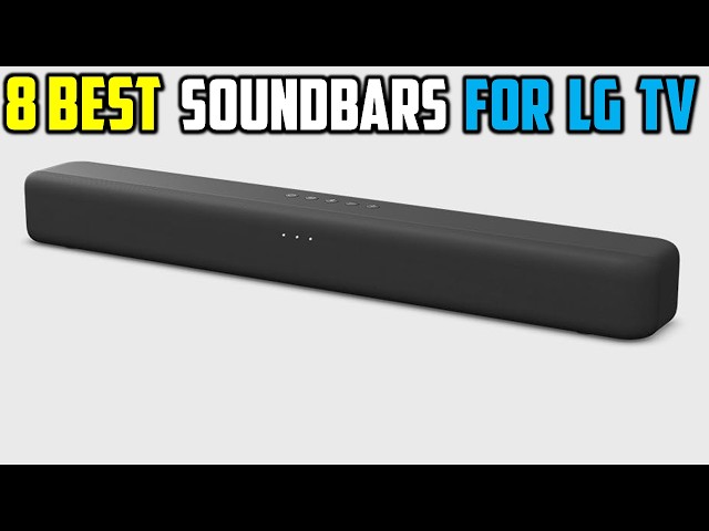 ✅Top: 8 Best Soundbars for LG TV in 2026: The Best Soundbars for LG TV {Reviews}