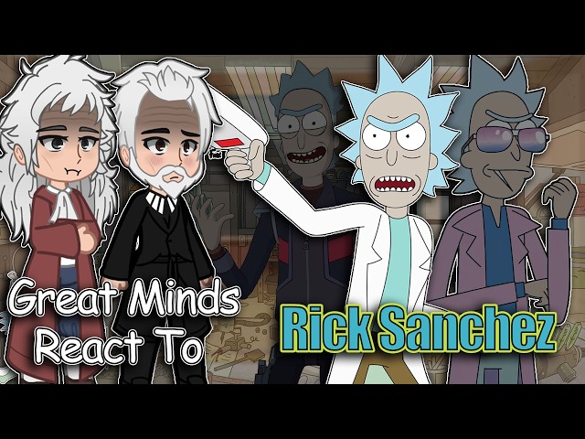 Great Minds React To Rick Sanchez | Rick and Morty | Full Video