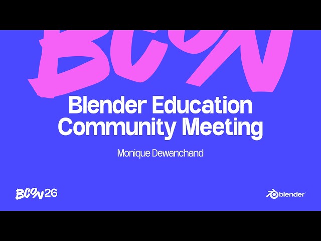 Blender Education Community Meeting — BCON26