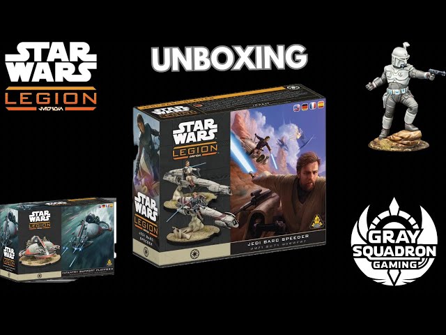 Star Wars Legion Unboxing: Jedi General on BARC Speeders, Concept Boba, and ISP