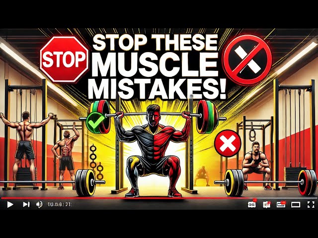 STOP Making These 15 Dumb Muscle-Building Mistakes!
