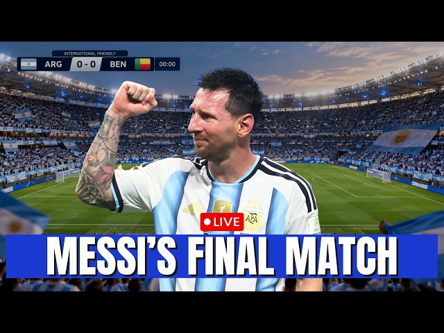 Lionel Messi LIVE: Argentina Vs Benin LIVE | Lionel Messi Farewell Match LIVE | Messi Updates LIVE