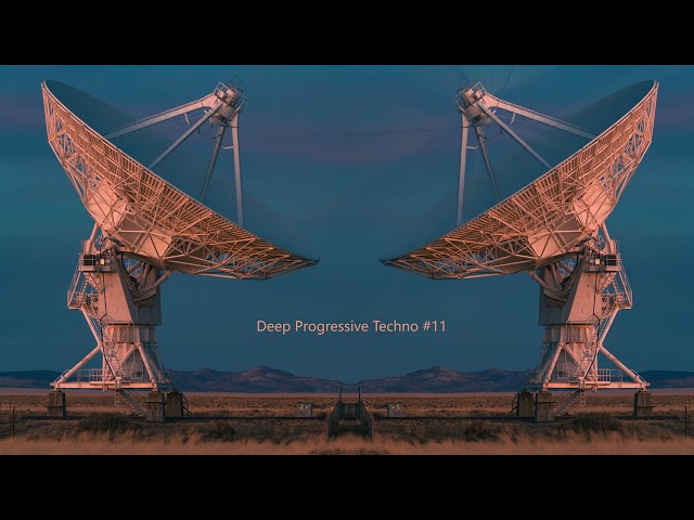 Deep Progressive Techno #11