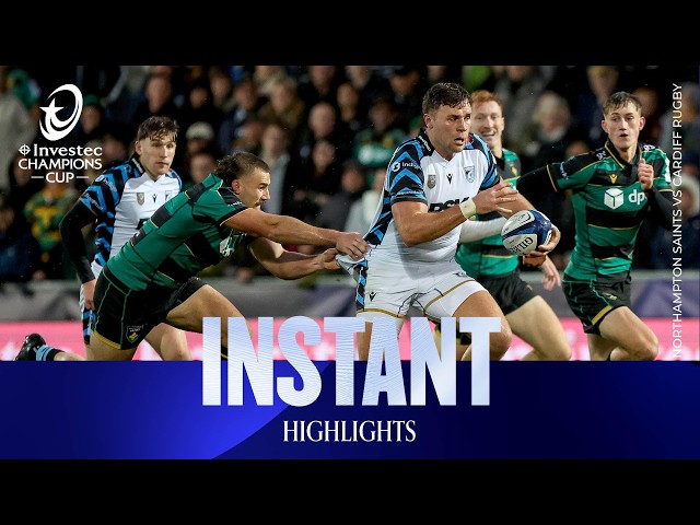 Finishing in style! | Northampton Saints v Cardiff Rugby | Investec Champions Cup Instant Highlights