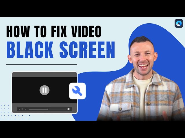 (2023 NEW) How to Fix Black Screen When Playing Videos on Windows 10/11