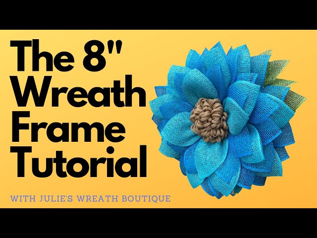 The 8" Wreath Frame Tutorial | How to Make a Flower Wreath | Summer DIY Wreath Tutorial | Wreath DIY