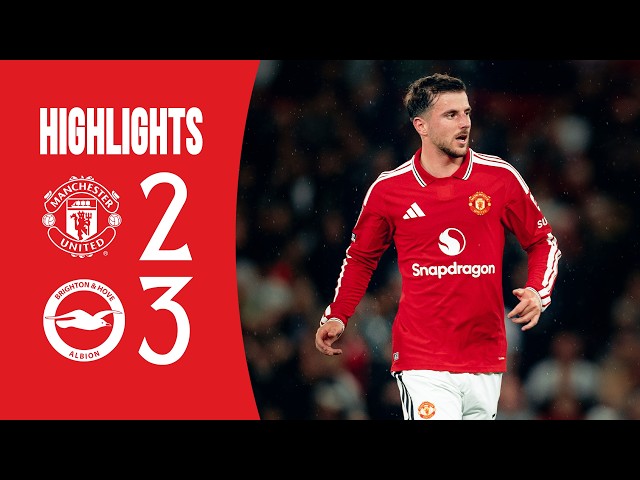 Man Utd 2-3 Brighton | Highlights
