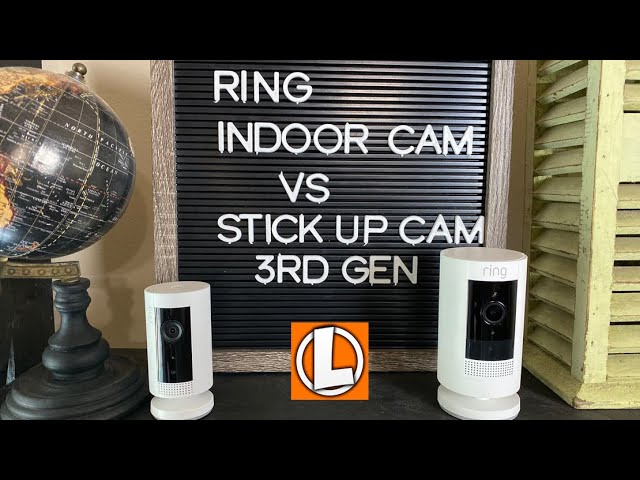 Ring Indoor Camera vs Stick Up Cam 3rd Generation WiFi Cameras