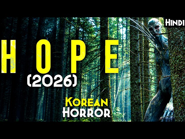 2026 Trending KOREAN HORROR - HOPE (2026) Explained In Hindi | Korean Village Has A Mystery Creature