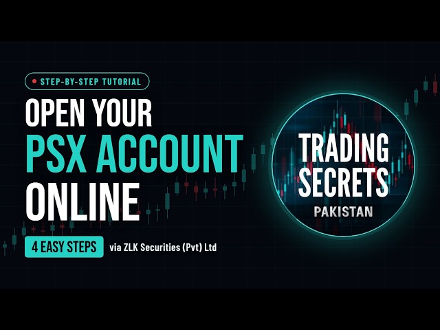 How to Open a PSX Account Online |Trading Secrets Pakistan | Open Your PSX Trading Account in Minute