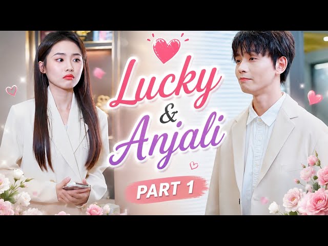 Lucky & Anjali Love Story 😍 | Full Romantic Korean Drama Hindi Dubbed | Emotional Love Story