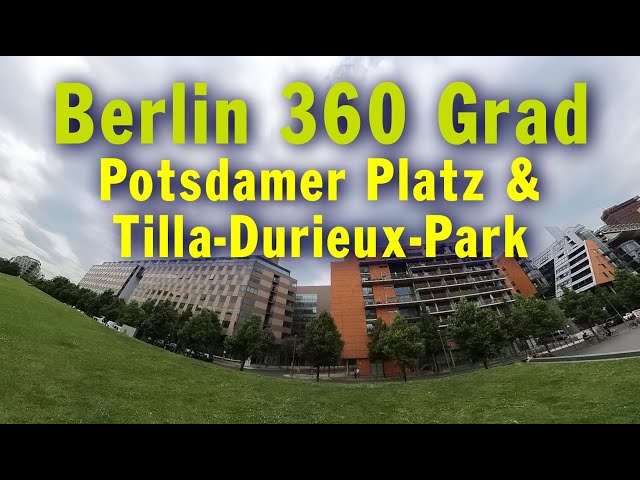 Berlin 360 Grad: Potsdamer Platz & Tilla-Durieux-Park