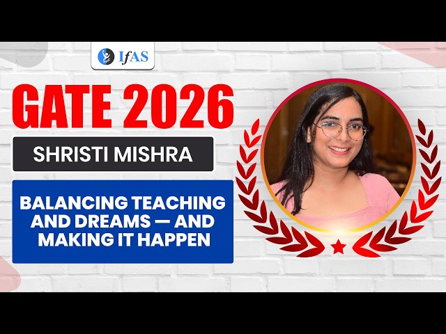 GATE Life Science Topper Interview 2026 (XL) | Shristi Mishra | IFAS