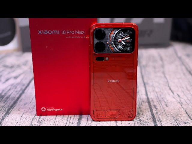 Xiaomi 18 Pro Max - Unboxing and First Impressions