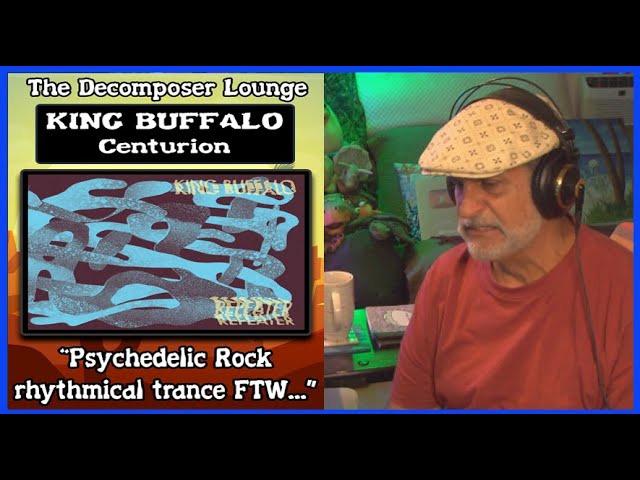 KING BUFFALO Centurion | Composer Reaction and Dissection | The Decomposer Lounge