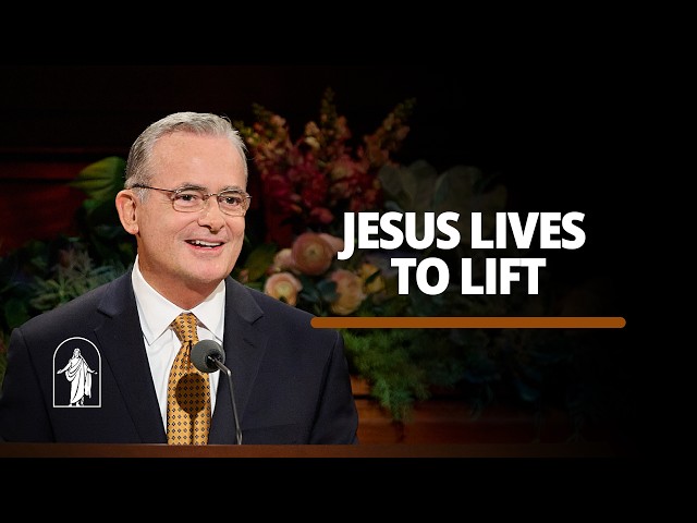 Jesus Lives to Lift | Patrick Kearon | October 2026 General Conference