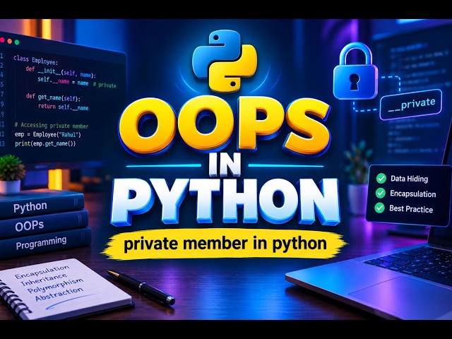 OOPS In Python | Private Member In Python | Access Modifier In Python