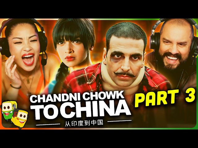 Part 3 - CHANDNI CHOWK TO CHINA Movie Reaction! | Akshay Kumar | Deepika Padukone