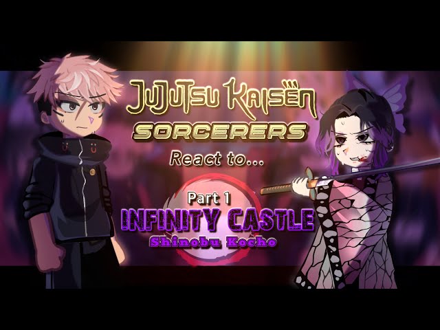 Jujutsu kaisen react to Infinity castle arc || JJK X KNY || Made by Yuk!ra