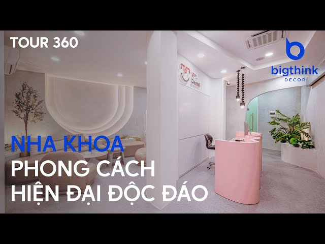 Tour 360 Nha khoa thẩm mỹ VVS Dental - Bigthink Decor