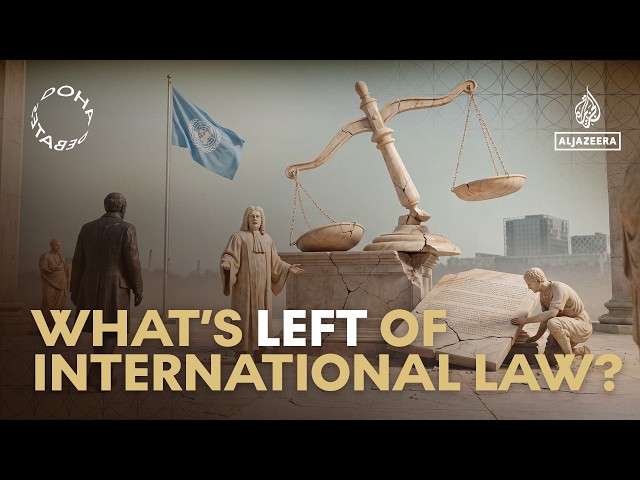 Does international law still matter? | Doha Debates