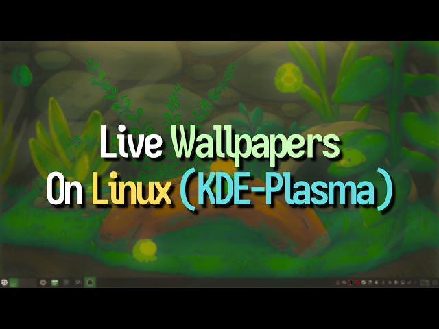 How To Get Live Wallpapers On Linux (KDE-Plasma)
