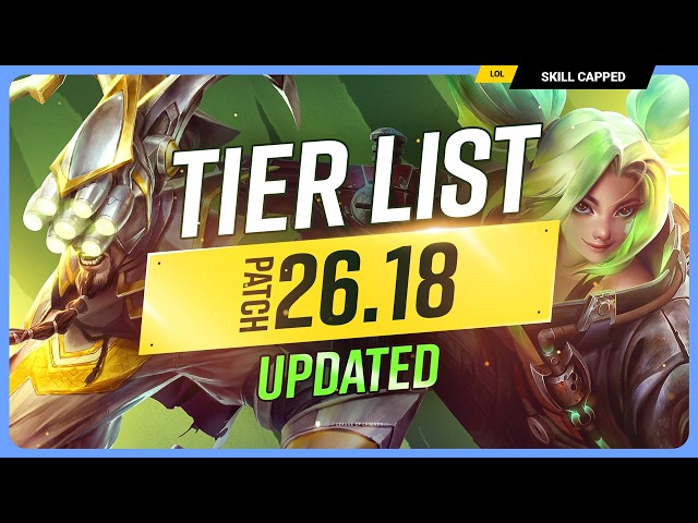 NEW UPDATED TIER LIST for PATCH 26.18! - League of Legends