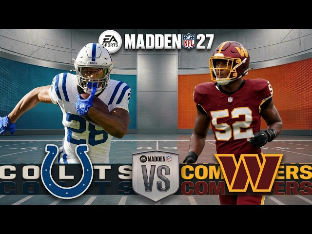 Indianapolis Colts vs Washington Commanders 🔥| MADDEN NFL 27: BEFORE KICKOFF — WEEK 4