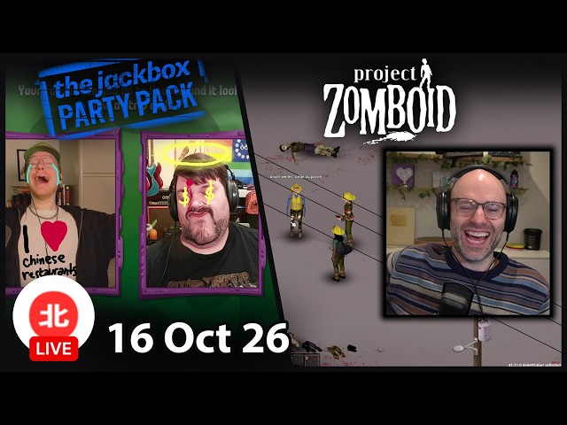 Jackbox Party Pack / Project Zomboid - 16 Oct 2026 - Unofficial Northernlion VOD