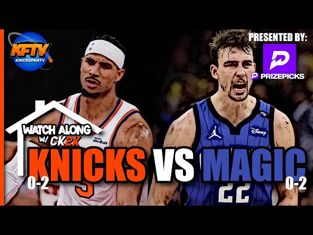 Knicks vs Magic - Play-By-Play Show - Live Watch Along
