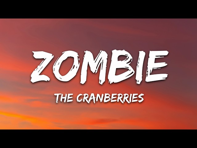 The Cranberries - Zombie (Lyrics)