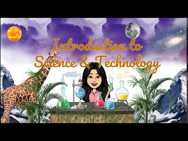 INTRODUCTION TO SCIENCE & TECHNOLOGY | Grade 7-Science