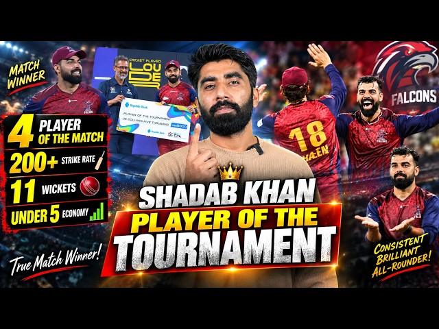 Match nhi player of the tournament Shadab Khan