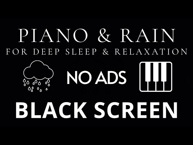 Sleep in Minutes 🌙 Gentle Piano & Soft Rain | No Ads Black Screen for Deep Sleep & Relaxation
