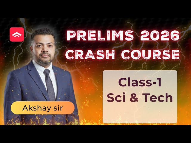 UPSC Prelims Magnum Crash Course - 2026 by Akshay Sir | Science & Technology | Lecture 01 | PMF IAS