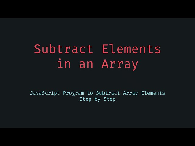 📺 How to Subtract Elements from an Array in JavaScript — Easy Array Manipulation Tutorial