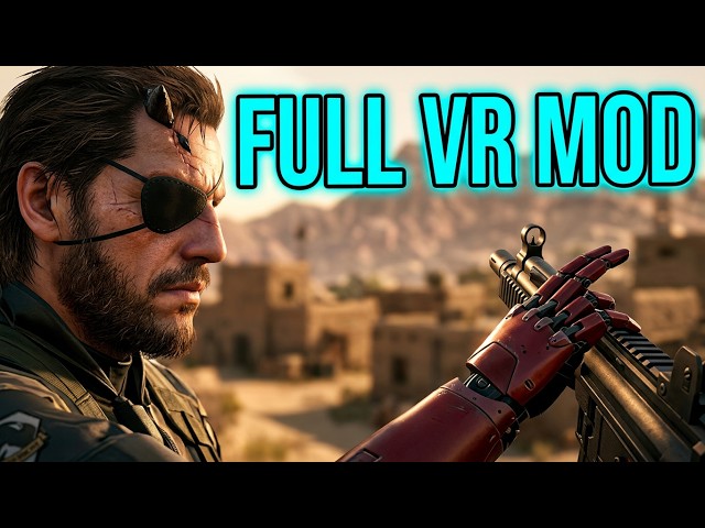 METAL GEAR SOLID V: THE PHANTOM PAIN - VR Mod with 6DOF Motion Controls & Head-tracking
