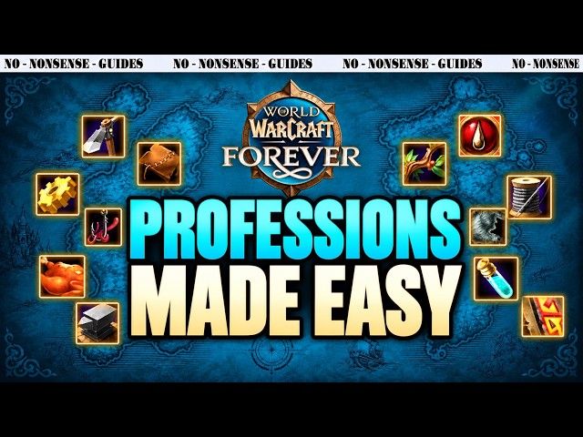 WoW Forever Professions Explained for Beginners - No-Nonsense Guide - World of Warcraft