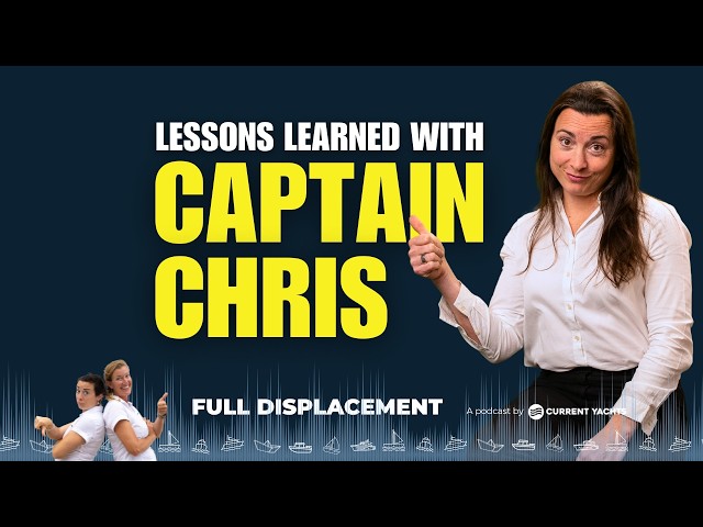 Captain Chris on the Biggest Mistakes Yacht Buyers Make