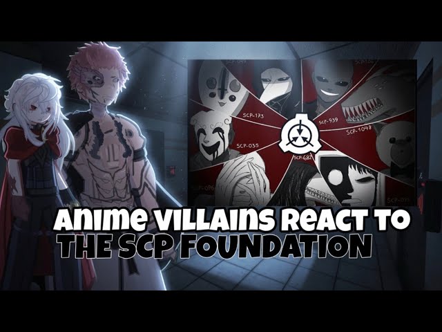 ANIME VILLIANS REACT TO THE SCP FOUNDATION (all parts) #scpfoundation #subscribemychannel 